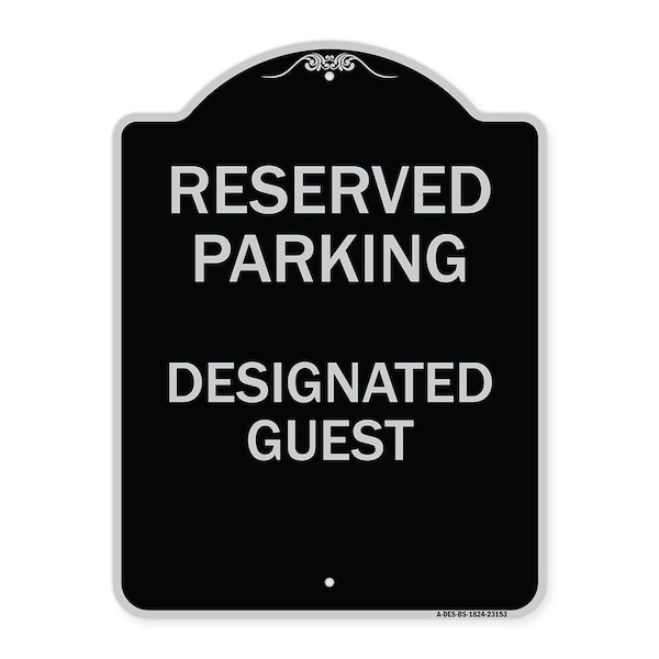 Signmission Reserved Parking Designated Guest Heavy-Gauge Aluminum Architectural Sign, 24" x 18", BS-1824-23153 A-DES-BS-1824-23153 - main
